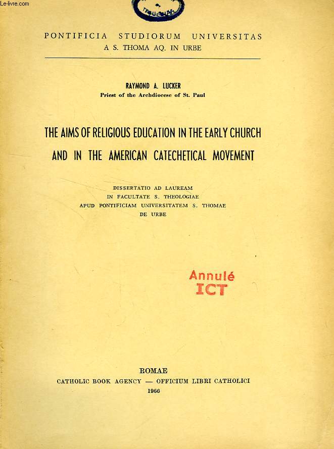 THE AIMS OF RELIGIOUS EDUCATION IN THE EARLY CHURCH AND IN THE AMERICAN CATECHETICAL MOVEMENT