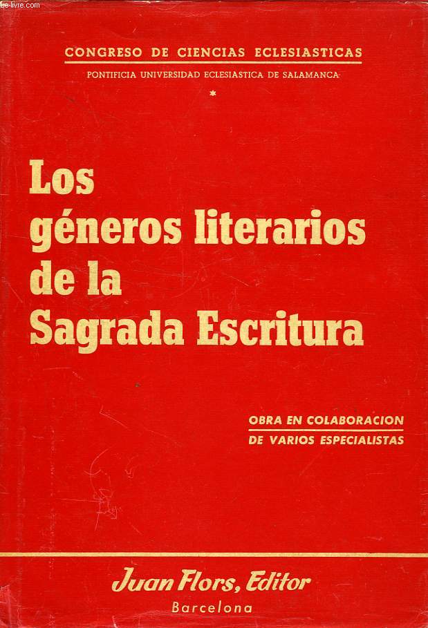 LOS GENEROS LITERARIOS DE LA SAGRADA ESCRITURA, EN COLABORACION DE VARIOS ESCRITURARIOS