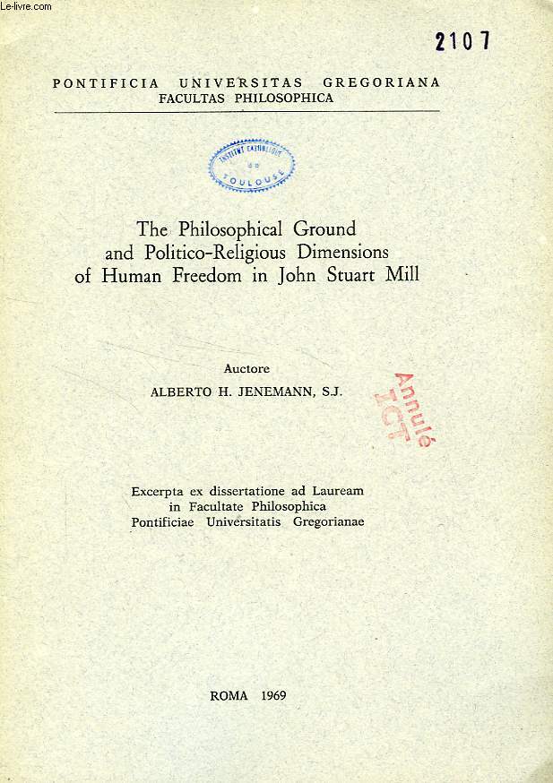 THE PHILOSOPHICAL GROUND AND POLITICO-RELIGIOUS DIMENSIONS OF HUMAN FREEDOM IN JOHN STUART MILL