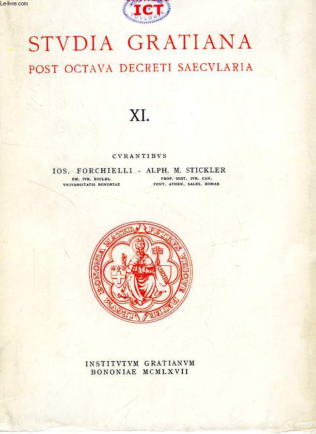 STUDIA GRATIANA POST OCTAVA DECRETI SAECULARIA, COLLECTANEA HISTORIAE IURIS CANONICI, TOMUS XI, COLLECTANEA STEPHAN KUTTNER I.