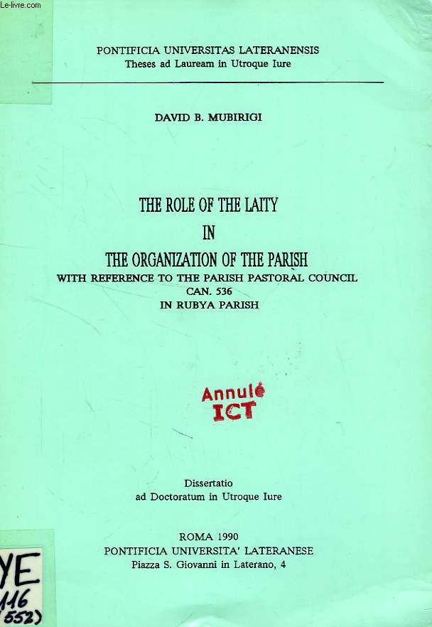 THE ROLE OF THE LAITI IN THE ORGANIZATION OF THE PARISH, WITH REFERENCE TO THE PARISH PASTORAL COUNCIL CAN. 536 IN RUBYA PARISH