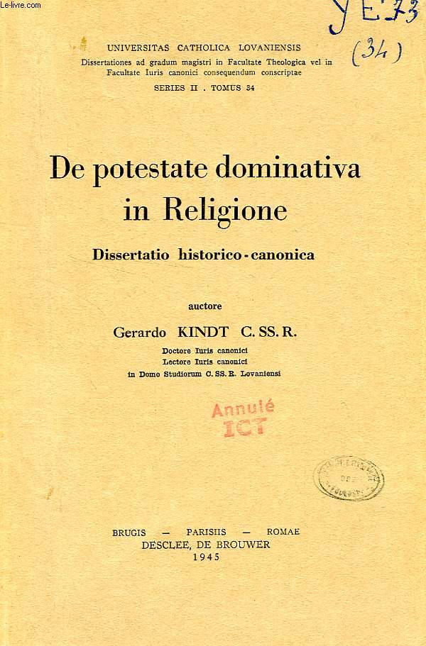 DE POTESTATE DOMINATIVA IN RELIGIONE, DISSERTATIO HISTORICO-CANONICA