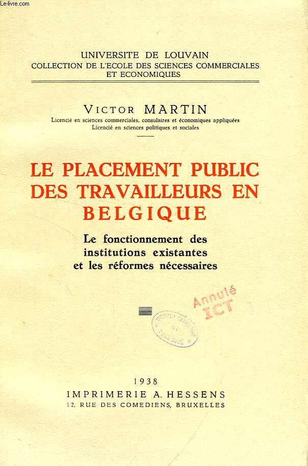 LE PLACEMENT PUBLIC DES TRAVAILLEURS EN BELGIQUE, LE FONCTIONNEMENT DES INSTITUTIONS EXISTANTES ET LES REFORMES NECESSAIRES