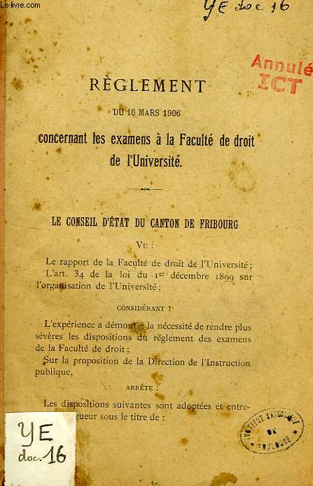REGLEMENT DU 16 MARS 1906 CONCERNANT LES EXAMENS A LA FACULTE DE DROIT DE L'UNIVERSITE