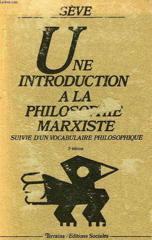 UNE INTRODUCTION A LA PHILOSOPHIE MARXISTE, SUIVIE D'UN VOCABULAIRE PHILOSOPHIQUE