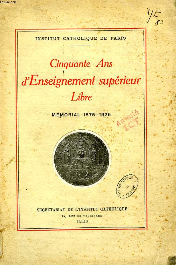 CINQUANTE ANS D'ENSEIGNEMENT SUPERIEUR LIBRE, MEMORIAL 1875-1925