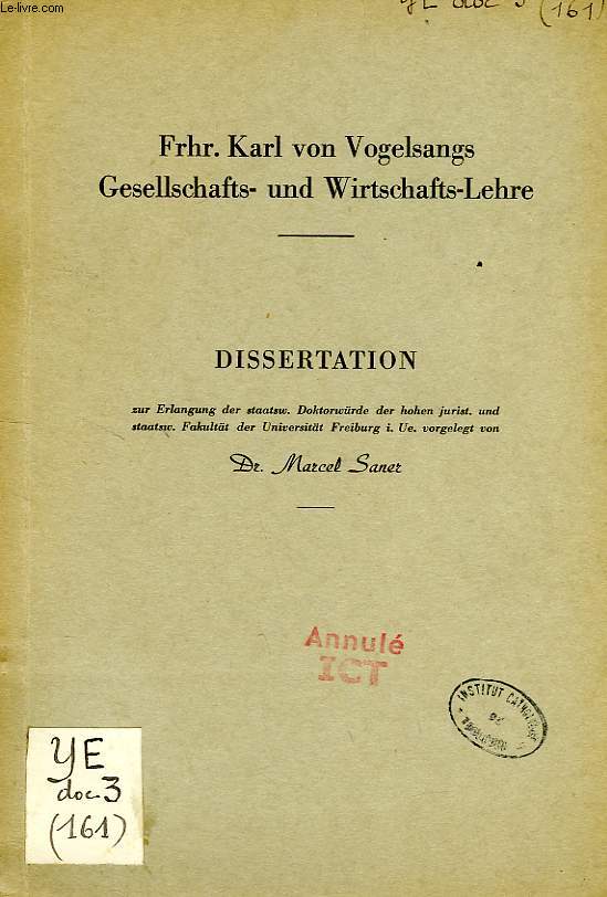 Frhr. KARL VON VOGELSANGS GESELLSCHAFTS- UND WIRTSCHAFTS-LEHRE (DISSERTATION)