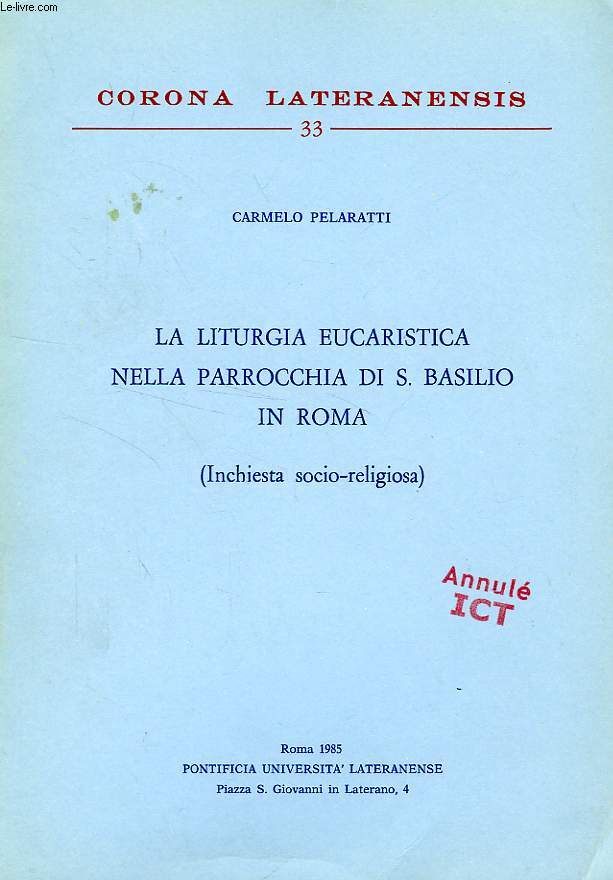 LA LITURGIA EUCARISTICA NELLA PARROCCHIA DI S. BASILIO IN ROMA (INCHIESTA SOCIO-RELIGIOSA)