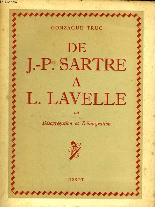 DE J.-P. SARTRE A L. LAVELLE, OU DESAGREGATION ET REINTEGRATION