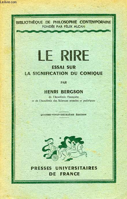 LE RIRE, ESSAI SUR LA SIGNIFICATION DU COMIQUE