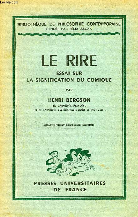 LE RIRE, ESSAI SUR LA SIGNIFICATION DU COMIQUE