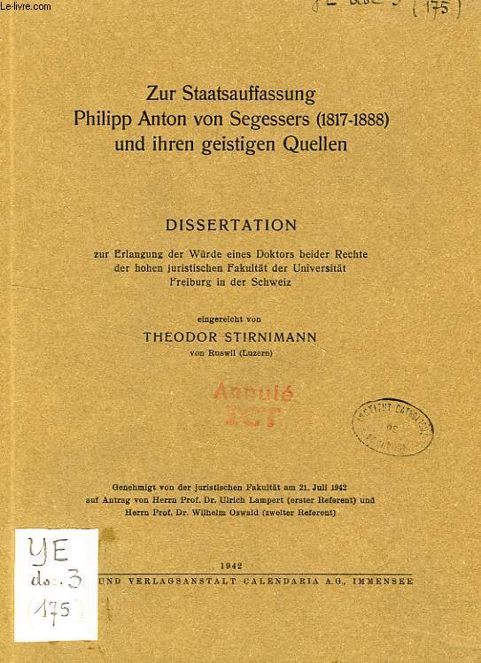 ZUR STAATSAUFFASSUNG PHILIPP ANTON VON SEGESSERS (1817-1888) UND IHREN GEISTIGEN QUELLEN (DISSERTATION)