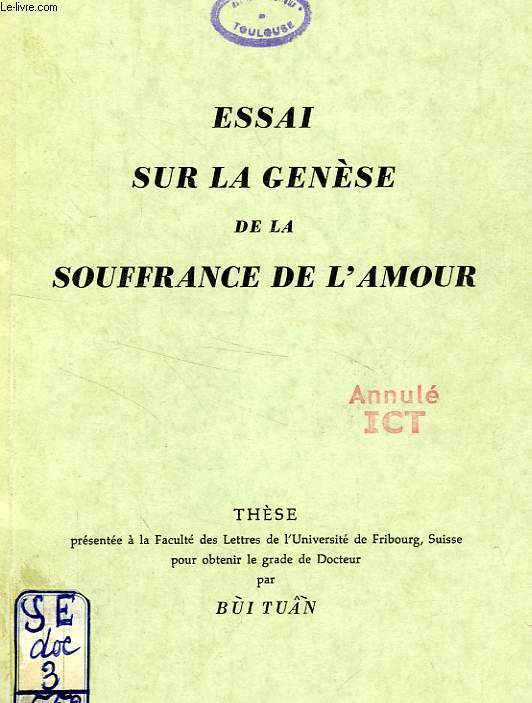 ESSAI SUR LA GENESE DE LA SOUFFRANCE DE L'AMOUR