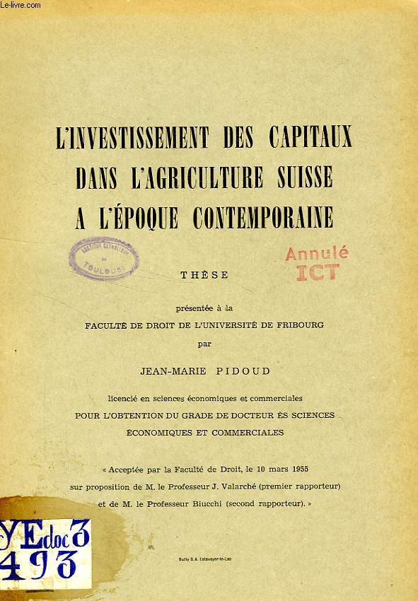 L'INVESTISSEMENT DES CAPITAUX DANS L'AGRICULTURE SUISSE A L'EPOQUE CONTEMPORAINE (THESE)