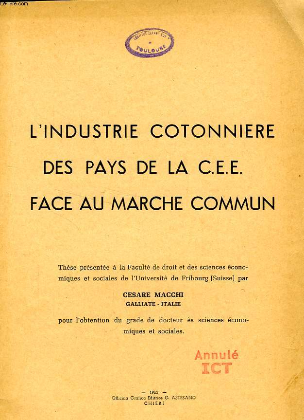L'INDUSTRIE COTONNIERE DES PAYS DE LA CEE FACE AU MARCHE COMMUN (THESE)