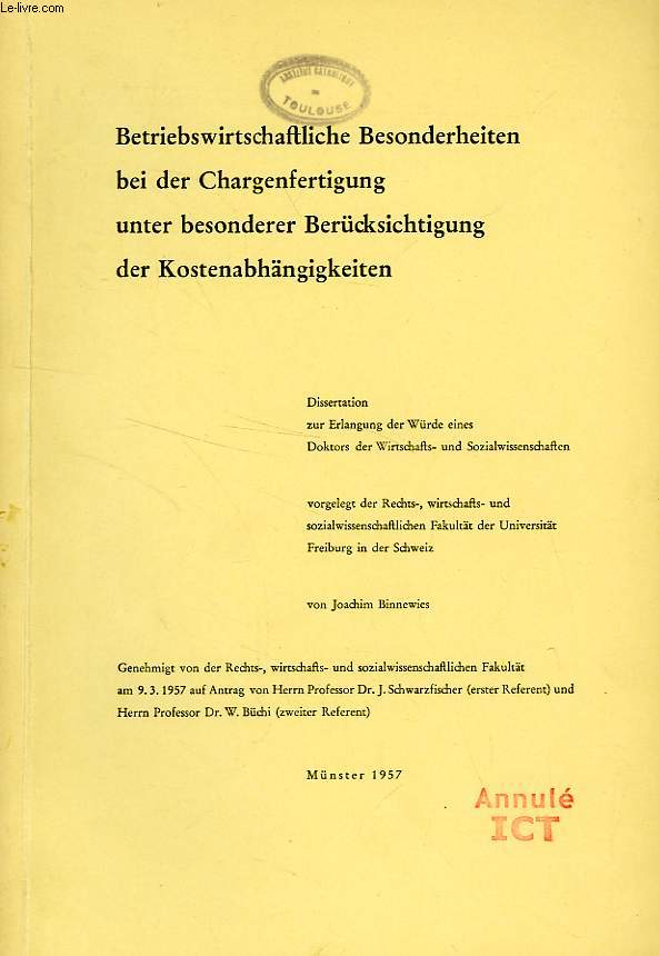 BETRIEBSWIRTSCHAFTLICHE BESONDERHEITEN BEI DER CHARGENFERTIGUNG UNTER BESONDERER BERUCKSICHTIGUNG DER KOSTENABHANGIGKEITEN (DISSERTATION)