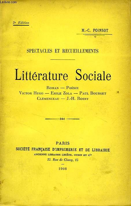 LITTERATURE SOCIALE, ROMAN, POESIE, VICTOR HUGO, EMILE ZOLA, PAUL BOURGET, CLEMENCEAU, J.-H. ROSNY