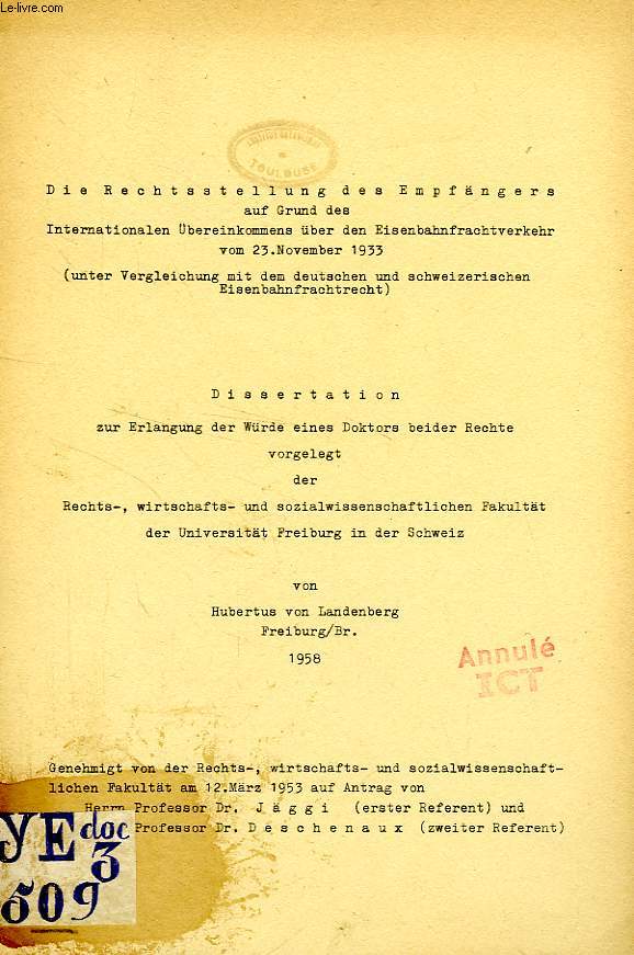 DIE RECHTSSTELLUNG DES EMPFANGERS AUF GRUND DES INTERNATIONALEN UBEREINKOMMENS UBER DEN EISENBAHNFRACHTVERKEHR VOM 23. NOVEMBER 1933 (DISSERTATION)