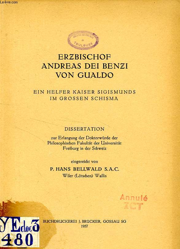 ERZBISCHOF ANDREAS DEI BENZI VON GUALDO, EIN HELFER KAISER SIGISMUNDS IM GROSSEN SCHISMA (DISSERTATION)