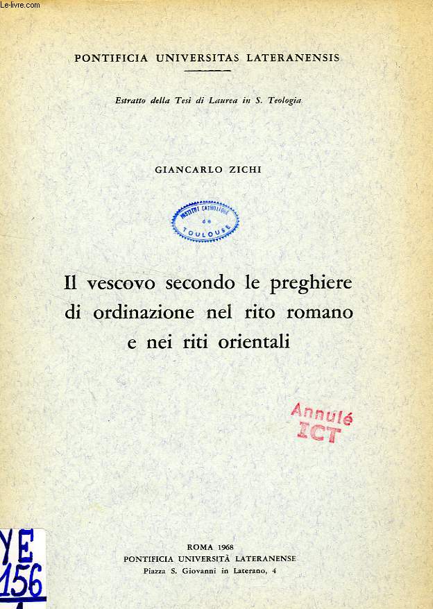 IL VESCOVO SECONDO LE PREGHIERE DI ORDINAZIONE NEL RITO ROMANO E NEI RITI ORIENTALI