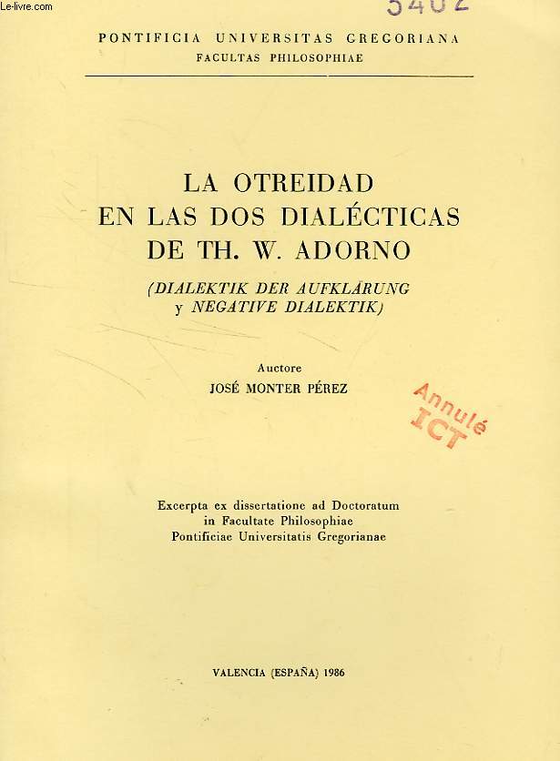 LA OTREIDAD EN LAS DOS DIALECTICAS DE Th. W. ADORNO (DIALEKTIK DER AUFKLARUNG Y NEGATIVE DIALEKTIK)