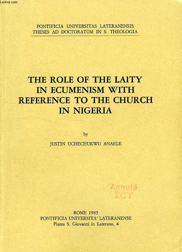 THE ROLE OF THE LAITY IN ECUMENISM WITH REFERENCE TO THE CHURCH IN NIGERIA