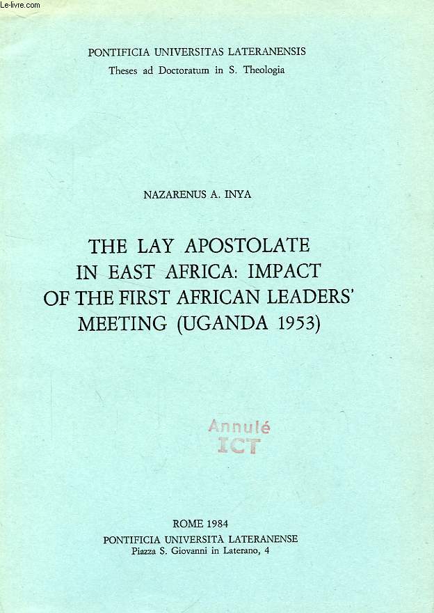 THE LAY APOSTOLATE IN EAST AFRICA: IMPACT OF THE FIRST AFRICAN LEADER'S MEETING (UGANDA 1953)