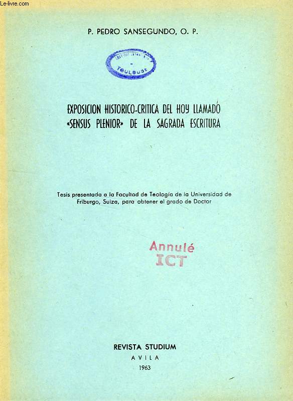 EXPOSICION HISTORICO-CRITICA DEL HOY LLAMADO 'SENSUS PLENIOR' DE LA SAGRADA ESCRITURA (TESIS)