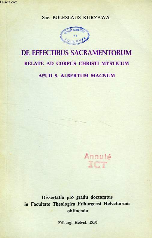 DE EFFECTIBUS SACRAMENTORUM RELATE AD CORPUS CHRISTI MYSTICUM APUD S. ALBERTUM MAGNUM (DISSERTATIO)