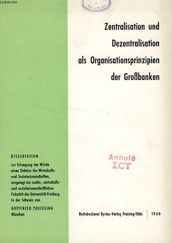 ZENTRALISATION UND DEZENTRALISATION ALS ORGANISATIONSPRINZIPIEN DER GROSSBANKEN (DISSERTATION)