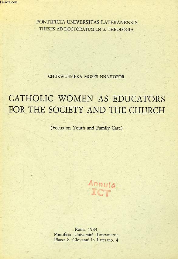 CATHOLIC WOMEN AS EDUCATORS FOR THE SOCIETY AND THE CHURCH (FOCUS ON YOUTH AND FAMILY CARE)