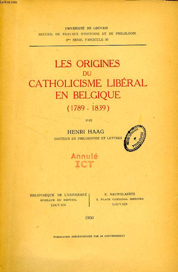 LES ORIGINES DU CATHOLICISME LIBERAL EN BELGIQUE (1789-1839)