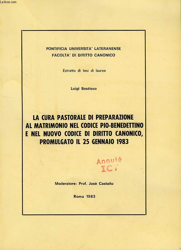 LA CURA PASTORALE DI PREPARAZIONE AL MATRIMONIO NEL CODICE PIO-BENEDITTINO E NEL NUOVO CODICE DI DIRITTO CANONICO, PROMULGATO IL 25 GENNAIO 1983
