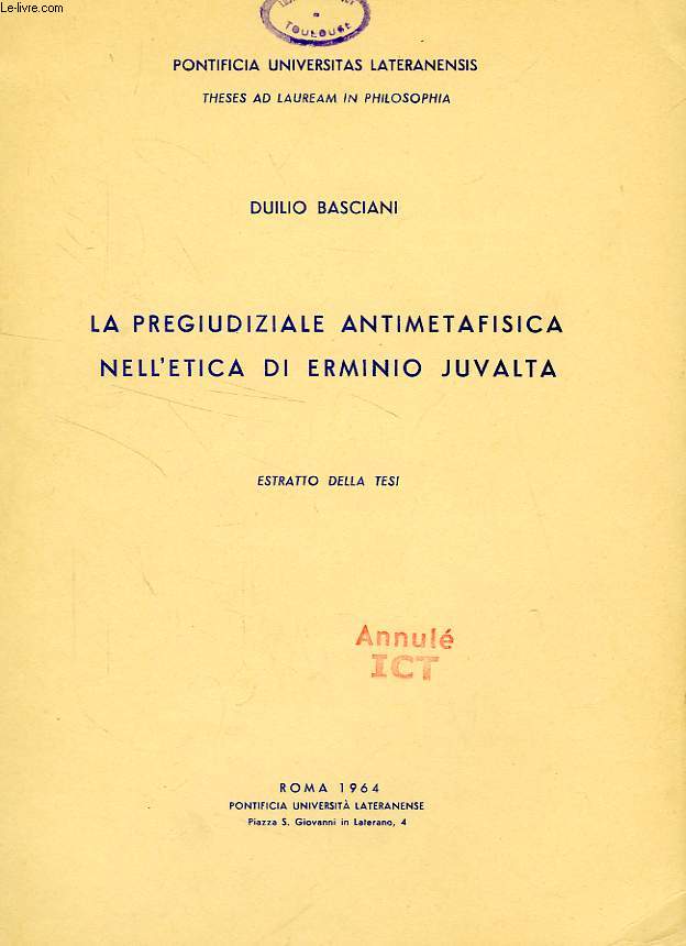 LA PREGIUDIZIALE ANTIMETAFISICA NELL'ETICA DI ERMINIO JUVALTA