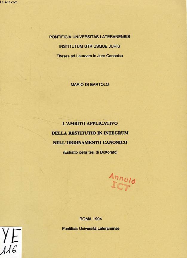 L'AMBITO APPLICATIVO DELLA RESTITUTIO IN INTEGRUM NELL'ORDINAMENTO CANONICO