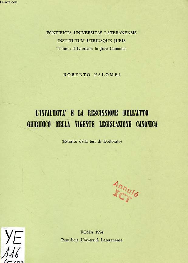 L'INVALIDITA' E LA RESCISSIONE DELL'ATTO GIURIDICO NELLA VIGENTE LEGISLAZIONE CANONICA