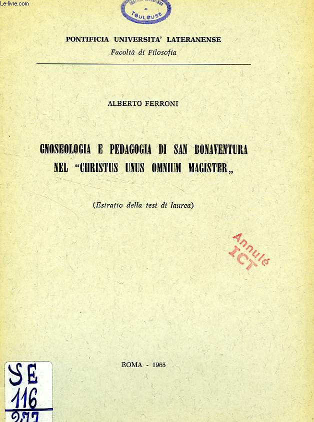 GNOSEOLOGIA E PEDAGOGIA DI SAN BONAVENTURA NEL 'CHRISTUS UNUS OMNIUM MAGISTER'