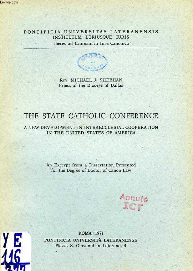 THE STATE CATHOLIC CONFERENCE, A NEW DEVELOPMENT IN INTERECCLESIAL COOPERATION IN THE UNITED STATES OF AMERICA