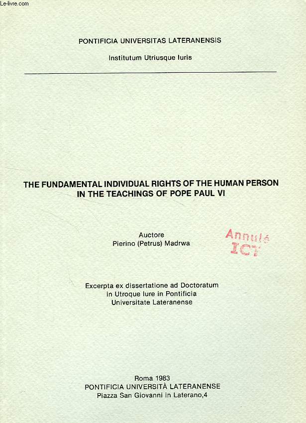 THE FUNDAMENTAL INDIVIDUAL RIGHTS OF THE HUMAN PERSON IN THE TEACHING OF POPE PAUL VI
