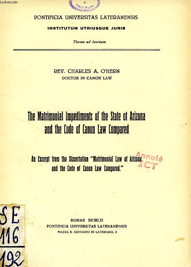 THE MATRIMONIAL IMPEDIMENTS OF THE STATE OF ARIZONA AND THE CODE OF CANON LAW COMPARED