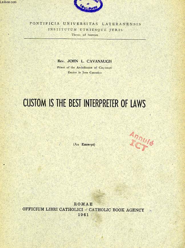 CUSTOM IS THE BEST INTERPRETER OF LAWS