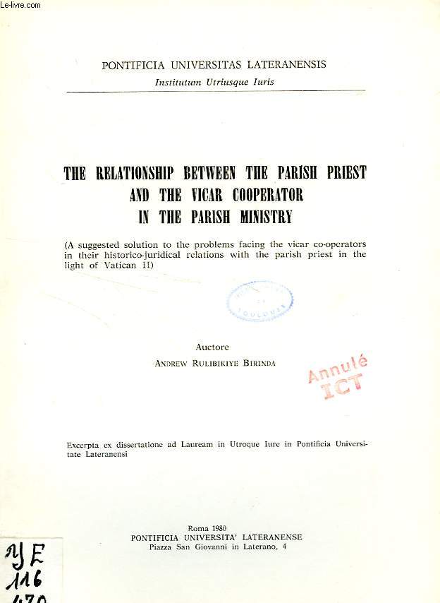 THE RELATIONSHIP BETWEEN THE PARISH PRIEST AND THE VICAR COOPERATOR IN THE PARISH MINISTRY