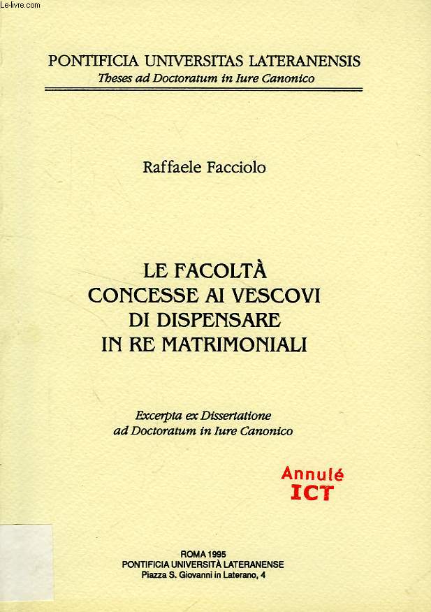 LE FACOLTA' CONCESSE AI VESCOVI DI DISPENSARE IN RE MATRIMONIALI