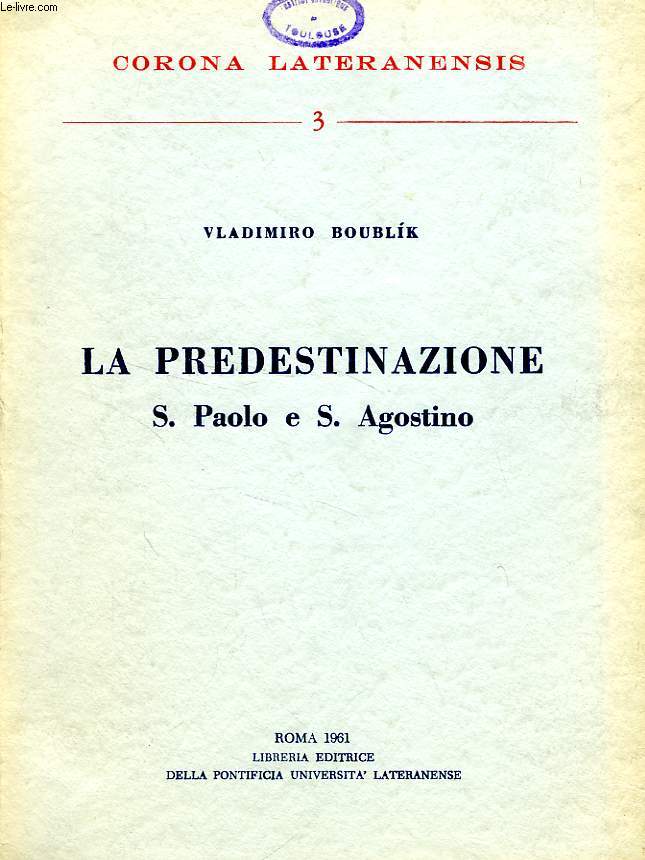 LA PREDESTINAZIONE, S. PAOLO E S. AGOSTINO