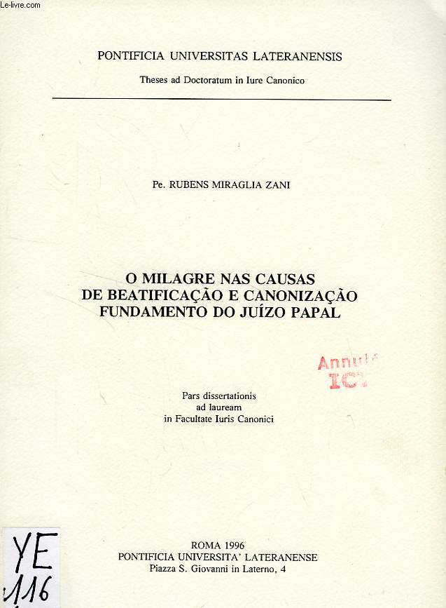 O MILAGRE NAS CAUSAS DE BEATIFICACO E CANONIZACO FUNDAMENTO DO JUIZO PAPAL