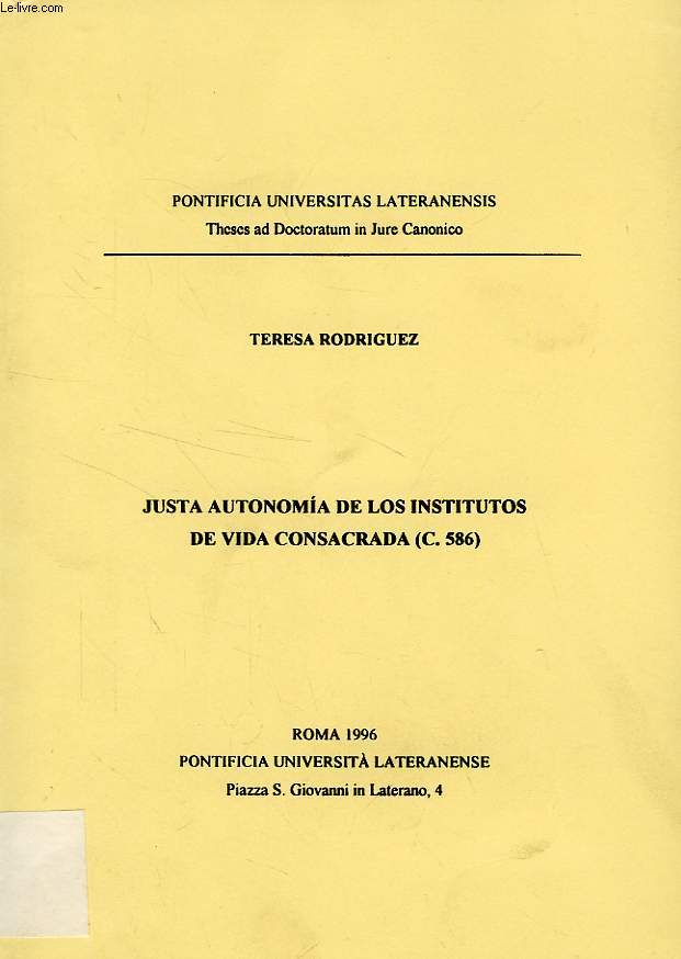 JUSTA AUTONOMIA DE LOS INSTITUTOS DE VIDA CONSACRADA (C. 586)