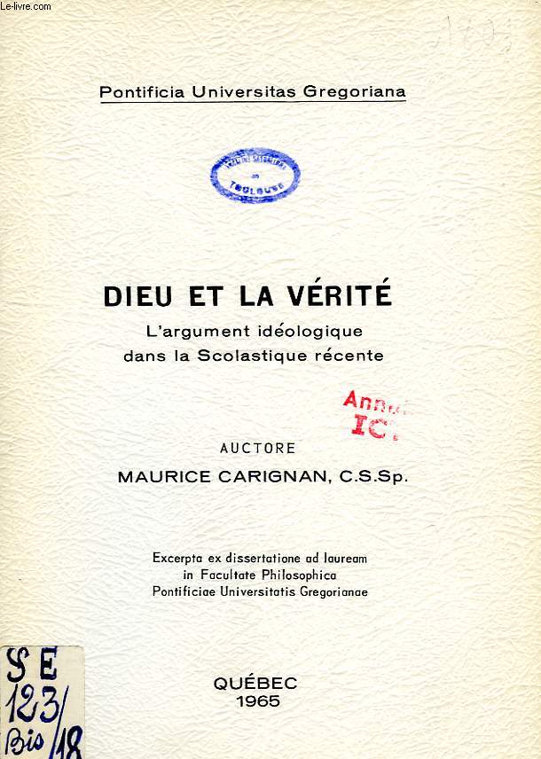 DIEU ET LA VERITE, L'ARGUMENT IDEOLOGIQUE DANS LA SCOLASTIQUE RECENTE