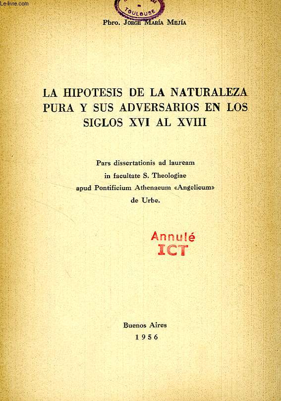 LA HIPOTESIS DE LA NATURALEZA PURA Y SUS ADVERSARIOS EN LOS SOGLOS XVI AL XVIII