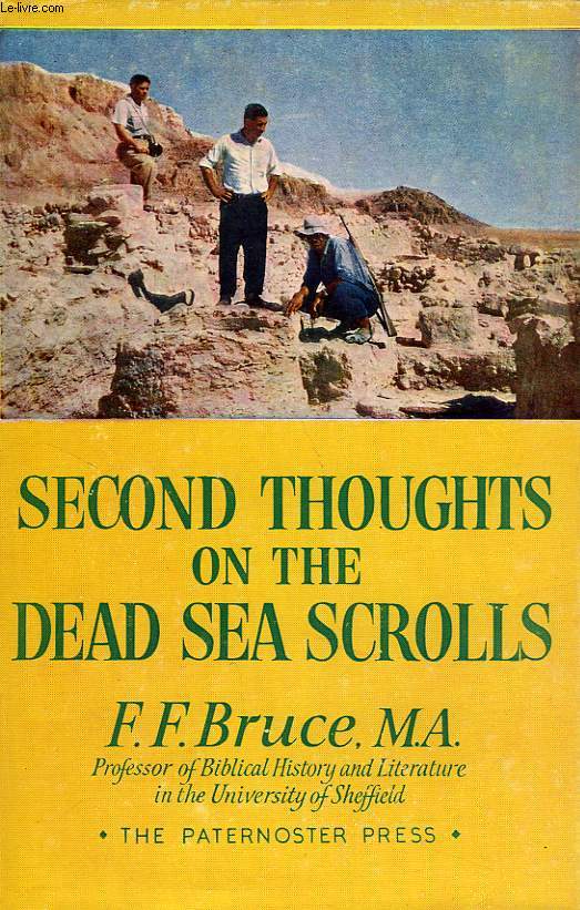 SECOND THOUGHTS ON THE DEAD SEA SCOLLS