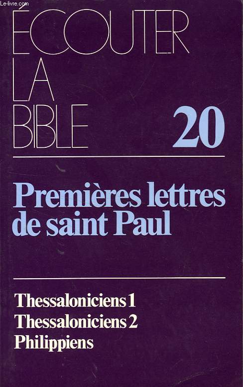 ECOUTER LA BIBLE, 20, PREMIERES LETTRES DE SAINT PAUL